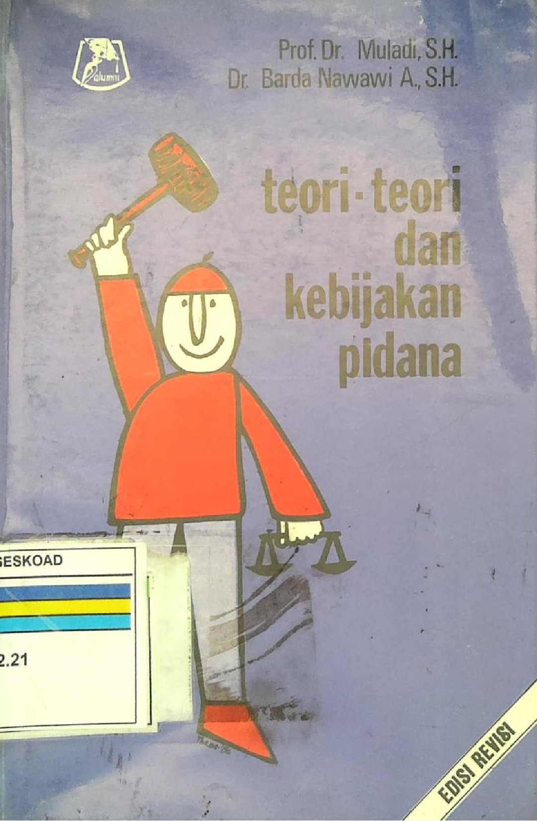Teori-Teori Dan Kebijakan Pidana Edisi Revisi